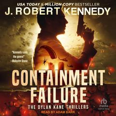 Containment Failure by J. Robert Kennedy audiobook