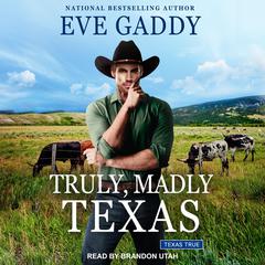 Truly, Madly Texas by Eve Gaddy audiobook