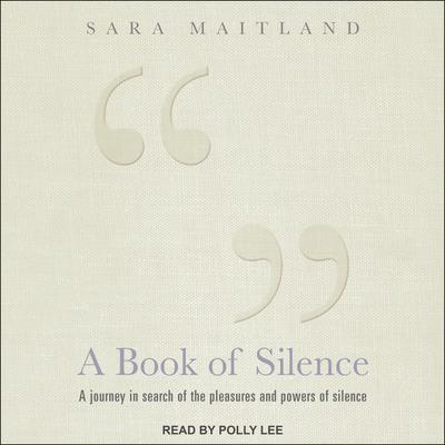 A Book of Silence by Sara Maitland audiobook