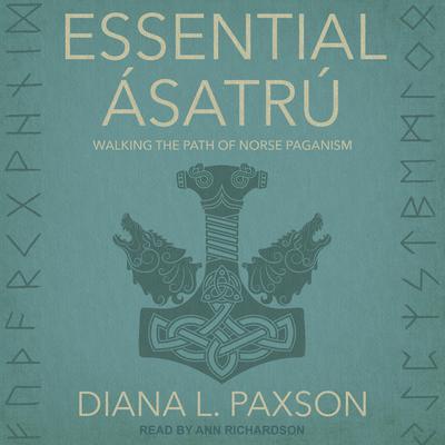 Essential Ásatrú by Diana L. Paxson audiobook