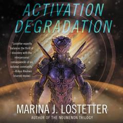 Activation Degradation by Marina J. Lostetter audiobook