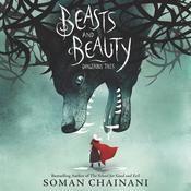 Beasts and Beauty by  Soman Chainani audiobook