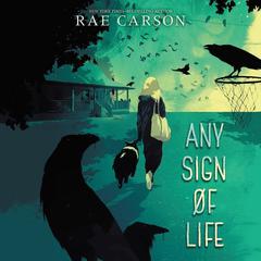 Any Sign of Life by Rae Carson audiobook