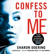 Confess to Me by  Sharon Doering audiobook