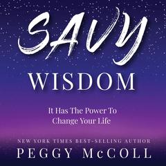Savy Wisdom by Peggy McColl audiobook