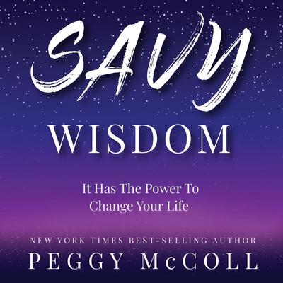 Savy Wisdom by Peggy McColl audiobook