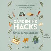 Gardening Hacks by  Jon VanZile audiobook