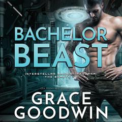 Bachelor Beast by Grace Goodwin audiobook