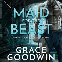 Maid for the Beast by Grace Goodwin audiobook