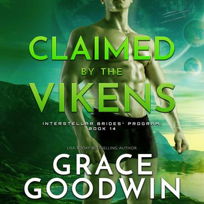 Claimed by the Vikens by Grace Goodwin audiobook