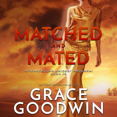 Matched and Mated by Grace Goodwin audiobook