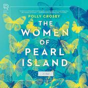 The Women of Pearl Island by  Polly Crosby audiobook