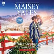 Rodeo Christmas at Evergreen Ranch by  Maisey Yates audiobook