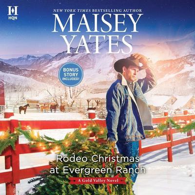 Rodeo Christmas at Evergreen Ranch by Maisey Yates audiobook