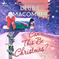 Can This Be Christmas? by Debbie Macomber audiobook