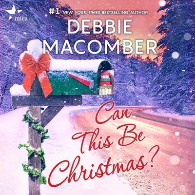 Can This Be Christmas? by Debbie Macomber audiobook