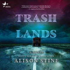 Trashlands by Alison Stine audiobook