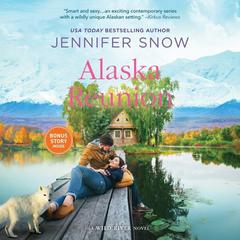 Alaska Reunion by Jennifer  Snow audiobook