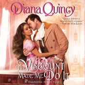 The Viscount Made Me Do It by  Diana Quincy audiobook