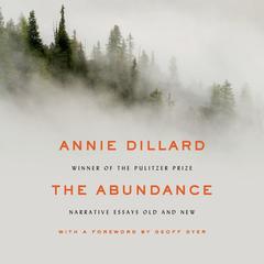 The Abundance by Annie Dillard audiobook