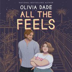 All the Feels by Olivia Dade audiobook