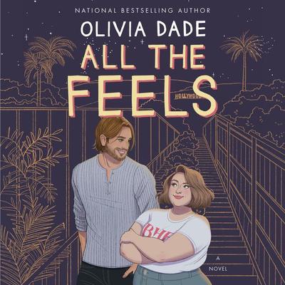 All the Feels by Olivia Dade audiobook