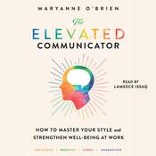 The Elevated Communicator by  Maryanne O'Brien audiobook