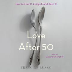 Love After 50 by Francine Russo audiobook