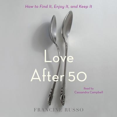 Love After 50 by Francine Russo audiobook