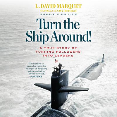 Turn the Ship Around! by L. David Marquet audiobook