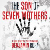 The Son of Seven Mothers by  Benjamin Risha audiobook