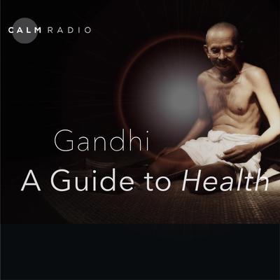 A Guide To Health by Mahatma Gandhi audiobook