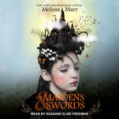 Of Maidens & Swords by Melissa Marr audiobook