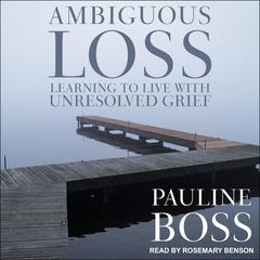 Ambiguous Loss by Pauline Boss audiobook