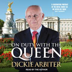 On Duty With the Queen by Dickie Arbiter audiobook