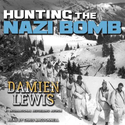 Hunting the Nazi Bomb by Damien Lewis audiobook