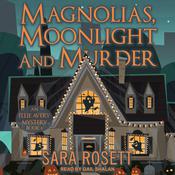 Magnolias, Moonlight, and Murder by  Sara Rosett audiobook