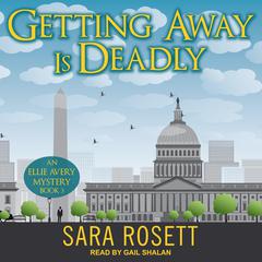 Getting Away is Deadly by Sara Rosett audiobook