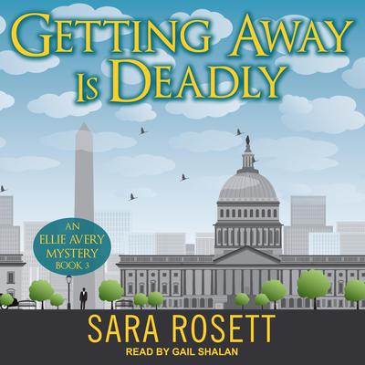 Getting Away is Deadly by Sara Rosett audiobook