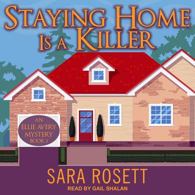 Staying Home is a Killer by Sara Rosett audiobook