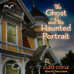 The Ghost and the Haunted Portrait by Cleo Coyle audiobook