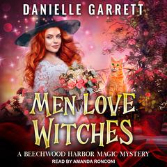 Men Love Witches by Danielle Garrett audiobook