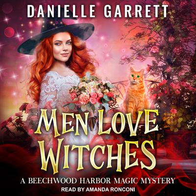 Men Love Witches by Danielle Garrett audiobook