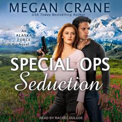 Special Ops Seduction by Megan Crane audiobook