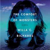 The Comfort of Monsters by  Willa C. Richards audiobook