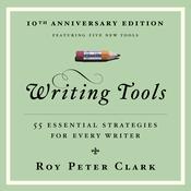 Writing Tools (10th Anniversary Edition) by  Roy Peter Clark audiobook