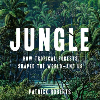 Jungle by Patrick Roberts audiobook