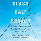 Glass Half-Broken by  Boris Groysberg audiobook