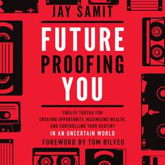 Future Proofing You by Jay Samit audiobook