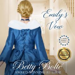 Emily's Vow by Betty Bolte audiobook